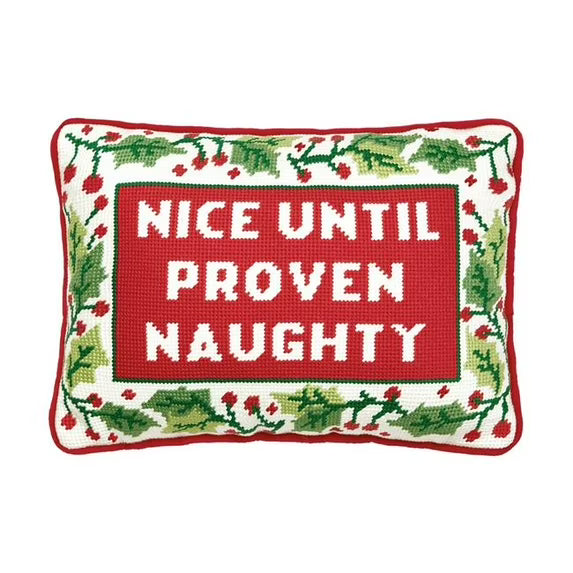 Nice Until Proven Naughty Pillow