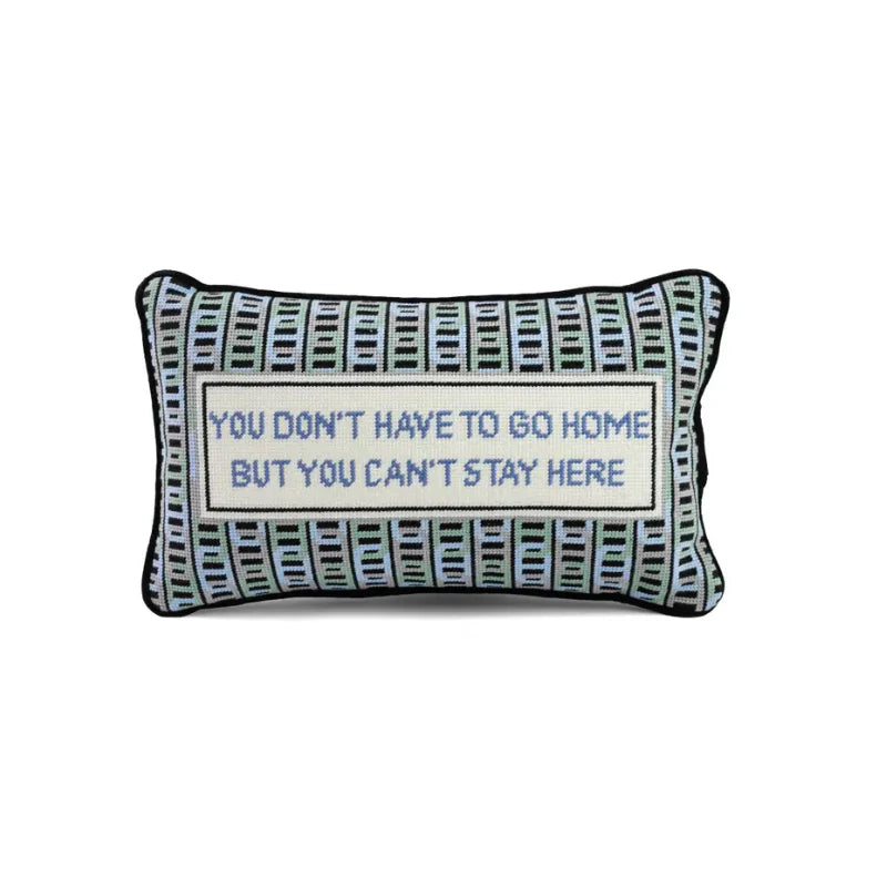 Can't Stay Here Pillow