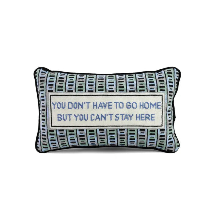 Can't Stay Here Pillow